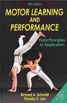 Motor learning and performance : from principles to application