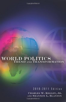 World Politics: Trend and Transformation, 2010 - 2011 Edition, 13th Edition    