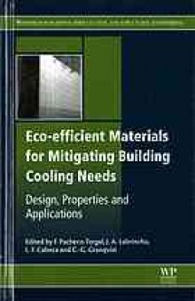 Eco-efficient materials for mitigating building cooling needs : design, properties and applications