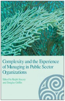 Complexity and the Experience of Managing in Public Sector Organizations (Complexity as the Experience of Organizing)  