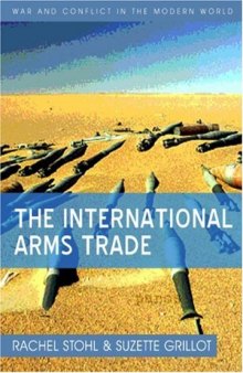 The International Arms Trade (WCMW - War and Conflict in the Modern World)