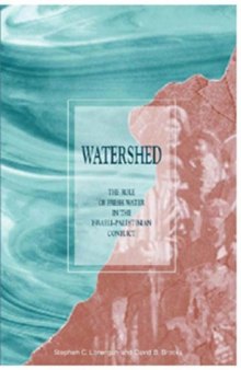 Watershed: The Role of Fresh Water in the Israeli-Palestinian Conflict