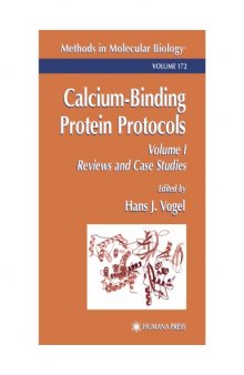 Calcium-Binding Protein Protocols: Volume 1: Reviews and Case Histories (Methods in Molecular Biology)