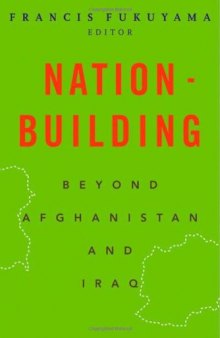 Nation-Building: Beyond Afghanistan and Iraq (Forum on Constructive Capitalism)