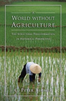 A World Without Agriculture: The Structural Transformation in Historical Perspectives (Henry Wendt Lecture Series)