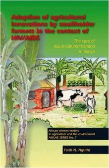 Adoption Of Agricultural Innovations By Smallholder Farmers In The Context Of HIV/AIDS: The Case of Tissue-Cultured Banana in Kenya
