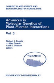 Advances in Molecular Genetics of Plant-Microbe Interactions: Vol. 3 Proceedings of the 7th International Symposium on Molecular Plant-Microbe Interactions, Edinburgh, U.K., June 1994