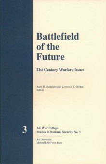 Battlefield of the Future (21st Century Warfare Issues, Air War College Studies in National Security No. 3)