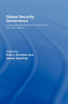 Global Security Governance: Competing perceptions of Security in the 21st century