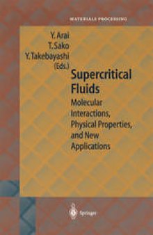 Supercritical Fluids: Molecular Interactions, Physical Properties, and New Applications