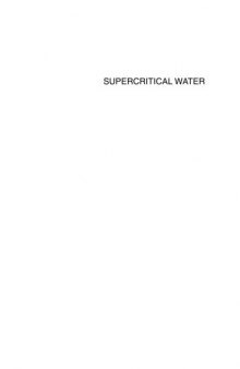 Supercritical Water: A Green Solvent: Properties and Uses
