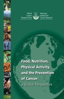 Food, Nutrition, Physical Activity, and the Prevention of Cancer: A Global Perspective  