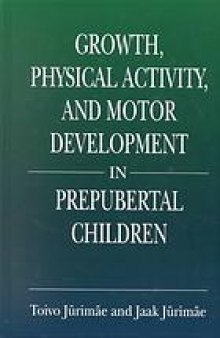 Growth, physical activity, and motor development in prepubertal children