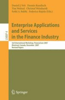 Enterprise Applications and Services in the Finance Industry: 3rd International Workshop, FinanceCom 2007, Montreal, Canada, December 8, 2007. Revised Papers