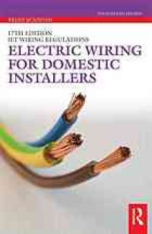 17th edition IET wiring regulations : electric wiring for domestic installers