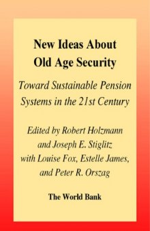 New Ideas About Old Age Security: Toward Sustainable Pension Systems in the 21st Century