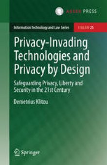 Privacy-Invading Technologies and Privacy by Design: Safeguarding Privacy, Liberty and Security in the 21st Century