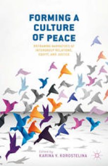 Forming a Culture of Peace: Reframing Narratives of Intergroup Relations, Equity, and Justice