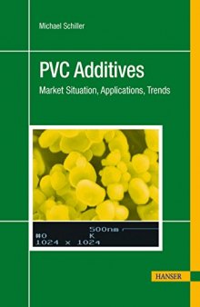 PVC Additives:  Performance, Chemistry, Developments, and Sustainability