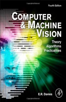 Computer and Machine Vision: Theory, Algorithms, Practicalities