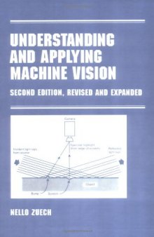 Understanding and Applying Machine Vision (Manufacturing Engineering and Materials Processing)