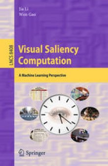 Visual Saliency Computation: A Machine Learning Perspective
