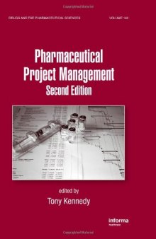 Pharmaceutical Project Management, 2nd edition (Drugs and the Pharmaceutical Sciences)