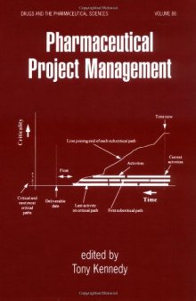 Pharmaceutical Project Management. Drugs and the Pharmaceutical Sciences
