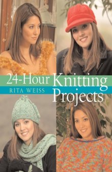 24-Hour Knitting Projects (24 Hours)