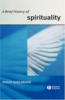 A Brief History of Spirituality (Blackwell Brief Histories of Religion)