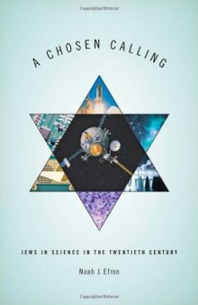 A Chosen Calling: Jews in Science in the Twentieth Century