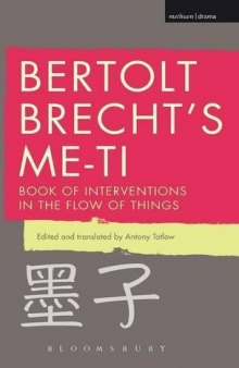 Bertolt Brecht’s Me-ti: Book of Interventions in the Flow of Things