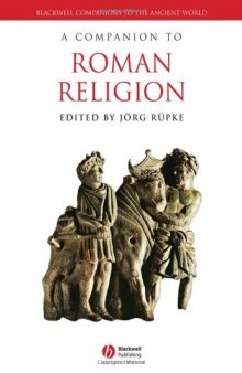 A Companion to Roman Religion (Blackwell Companions to the Ancient World)  