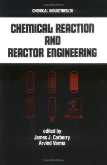 Chemical Reaction and Reactor Engineering (Chemical Industries)  