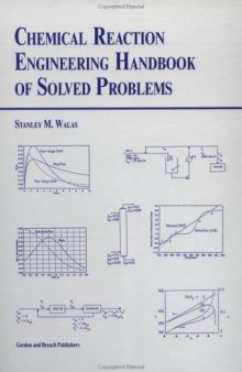 Chemical Reaction Engineering Handbook of Solved Problems
