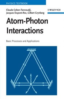 Atom-Photon Interactions: Basic Processes and Applications (Wiley Science Paperback Series)
