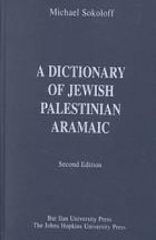 A dictionary of Jewish Palestinian Aramaic of the Byzantine period