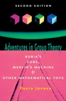 Adventures in group theory: Rubik's cube, Merlin's machine, and other mathematical toys