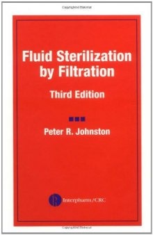 Fluid Sterilization by Filtration, Third Edition  