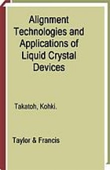 Alignment technologies and applications of liquid crystal devices