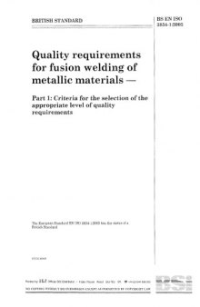 BS EN ISO 3834-1:2005: Quality requirements for fusion welding of metallic materials — Part 1: Criteria for the selection of the appropriate level of quality requirements