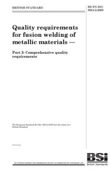 BS EN ISO 3834-2:2005: Quality requirements for fusion welding of metallic materials — Part 2