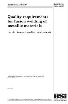 BS EN ISO 3834-3:2005: Quality requirements for fusion welding of metallic materials — Part 3