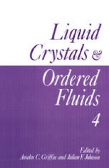 Liquid Crystals and Ordered Fluids: Volume 4
