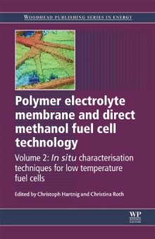 Polymer electrolyte membrane and direct methanol fuel cell technology: Volume 2: In situ characterization techniques for low temperature fuel cells