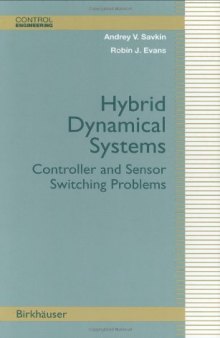 Hybrid dynamical systems: controller and sensor switching problems