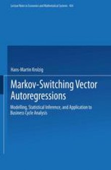 Markov-Switching Vector Autoregressions: Modelling, Statistical Inference, and Application to Business Cycle Analysis