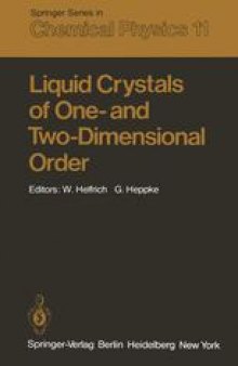Liquid Crystals of One- and Two-Dimensional Order: Proceedings of the Conference on Liquid Crystals of One- and Two-Dimensional Order and Their Applications, Garmisch- Partenkirchen, Federal Republic of Germany, January 21–25, 1980