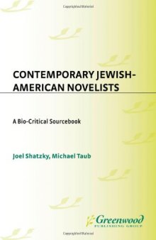 Contemporary Jewish-American Novelists: A Bio-Critical Sourcebook