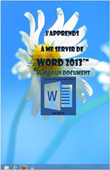 J'apprends à me servir de Word 2013: Faire un document avec Word 2013